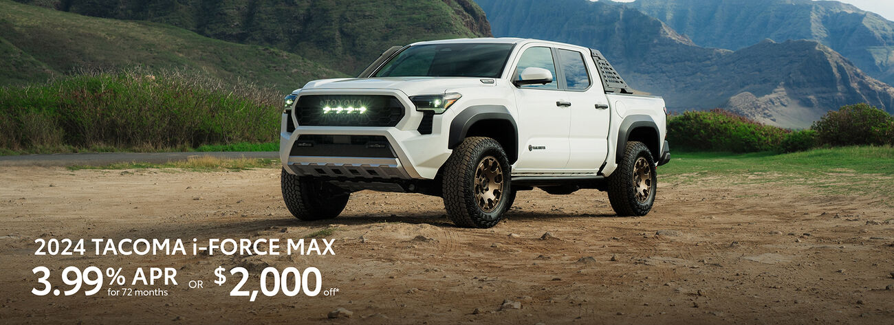 The 2024 Toyota Tacoma i-FORCE MAX is built for Hawaii. Get 3.99% APR for 72 months!