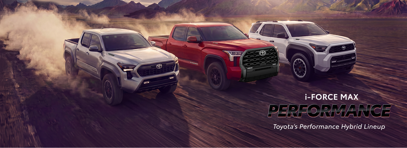 Discover Toyota's i-FORCE MAX Performance Hybrid lineup of vehicles today.