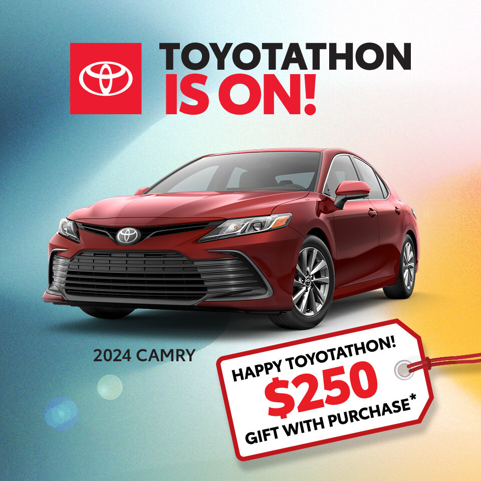 Happy Toyotathon! Get a $250 gift with purchase of a 2024 Camry!